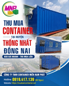 Thu Mua Container Tại Huyện Thống Nhất, Tỉnh Đồng Nai, Báo Giá Nhanh Thu Mua Liền